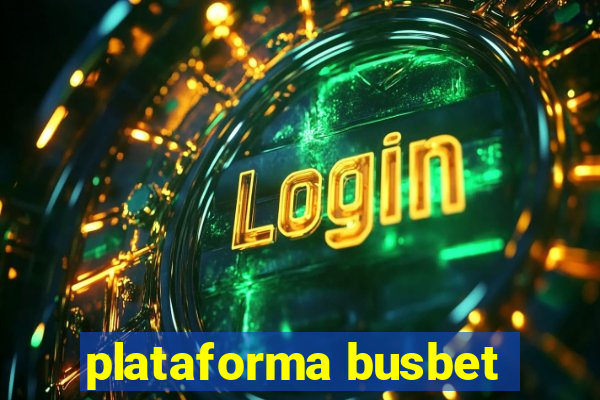 plataforma busbet